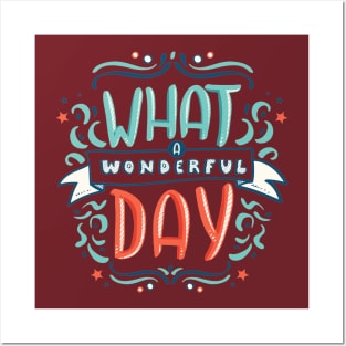 What A Wonderful Day Posters and Art